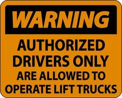 Warnung autorisierte Fahrer unterzeichnen nur auf weißem Hintergrund vektor