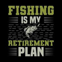 fiske är min pensionsplan vektor