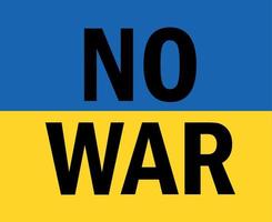 Kein Krieg schwarz mit ukrainischer Flagge Emblem abstrakte Symbolvektorillustration vektor
