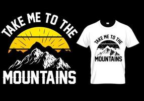 Bring mich zum T-Shirt-Design der Berge vektor