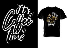 det är kaffetid t-shirtdesign vektor