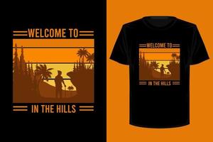 välkommen till in the hills retro vintage t-shirtdesign vektor