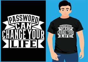 Passwort kann Ihr Leben verändern. lustiges T-Shirt-Design. vektor