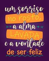 buntes brasilianisches portugiesisches Plakat. Übersetzung - ein Lächeln im Gesicht, die reine Seele und der Wille zum Glücklichsein. vektor