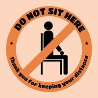 Kein Sitzen hier Zeichen. geeignet für Aufkleber, Poster oder alles über soziale Distanz vektor