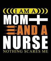ich bin mama und krankenschwester nichts macht mir angst t-shirt design vektor