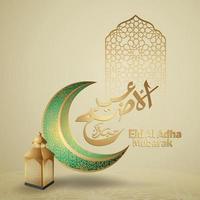 lyxig eid al adha mubarak islamisk design med halvmåne, lykta och arabisk kalligrafi, mall islamisk utsmyckad gratulationskort vektor