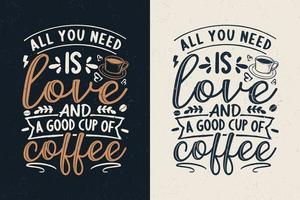 allt du behöver är kärlek och en god kopp kaffe vektor