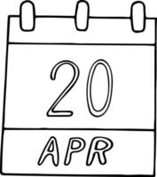 kalender hand dras i doodle stil. 20 april dag, datum. ikon, klistermärke element för design. planering, affärssemester vektor