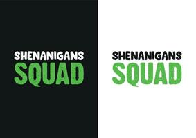 Shenanigans-Truppe. T-Shirt-Design-Vektor vektor