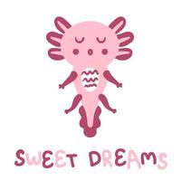 hand gezeichneter schläfriger axolotl und text süße träume. vektor