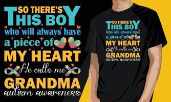 Also gibt es diesen Jungen, der immer ein Stück meines Herzens haben wird, er nennt mich Oma Autismus-Bewusstseinsgeschenk für Autismus-Oma vektor