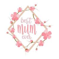 bästa mamma någonsin hälsningsmall för affisch eller webbplats banner. geometrisk ram med rosa blommor vektor