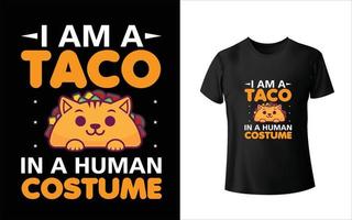 Ich bin ein Taco in einem menschlichen Kostüm-T-Shirt-Design vektor