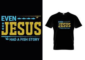 till och med Jesus hade en t-shirtdesign med fiskberättelser vektor