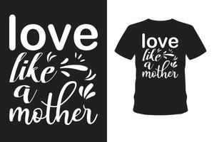 älskar som en mamma t-shirt. vektor