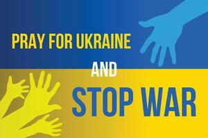 vereinen sie sich die hände um zu helfen bete für alle opfer des ukrainischen krieges mit russland bete für die ukraine grafische ukrainische flagge, fäuste in die luft, solidarität mit den ukrainern vektor