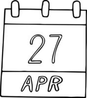 kalender hand dras i doodle stil. 27 april dag, datum. ikon, klistermärke element för design. planering, affärssemester vektor