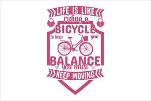 das leben ist wie fahrradfahren. Um das Gleichgewicht zu halten, müssen Sie in Bewegung bleiben.