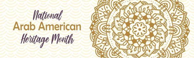 Nationaler Monat des arabischen amerikanischen Erbes. Vektorhintergrund, rundes Mandala, östliche orientalische Verzierung der Tradition. naahm horizontale bannervorlage