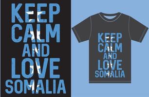 Bleib ruhig und liebe Somalia. Typografie-Vektordesign vektor