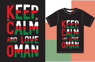 Bleib ruhig und liebe Oman. Typografie-Vektordesign vektor