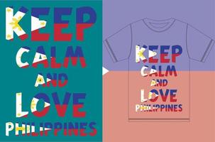 Bleib ruhig und liebe die Philippinen. behalten Sie Ruhe und lieben Sie T-Shirt vektor