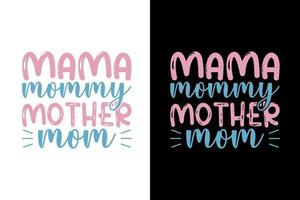 Mama Mama Mutter Mama Muttertag einfache T-Shirt-Design-Vorlage vektor