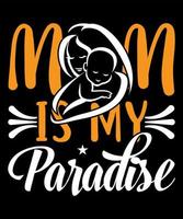 Mama ist mein Paradies-T-Shirt-Design-freier Vektor