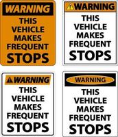 Warnung: Dieses Fahrzeug macht häufige Stopps. Etikett auf weißem Hintergrund vektor