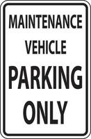 underhåll fordon parkering endast tecken på vit bakgrund vektor