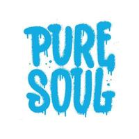 pure soul - gesprühte Schrift Urban Graffiti mit Overspray in Blau über Weiß. Motivationszitat im Street-Art-Stil. vektor handgezeichnete illustration.