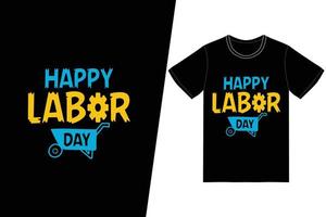 happy labor day t-shirtdesign. labor day t-shirt design vektor. för t-shirttryck och andra användningsområden vektor
