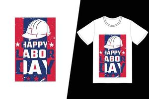 happy labor day t-shirtdesign. labor day t-shirt design vektor. för t-shirttryck och andra användningsområden vektor