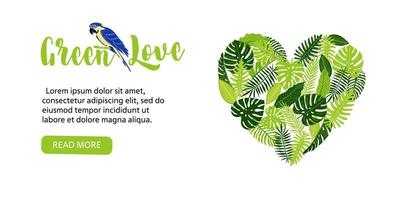 webbbanner, flygblad med hjärtformade tropiska monsterblad, ormbunke, palm, banan och papegoja eller ara. botanisk vektorillustration, gå grön design, rädda planetkonceptet vektor
