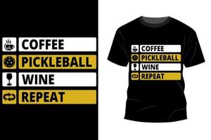 inspirerande motivation citat med text kaffe pickle boll vin upprepa vektor typografi t-shirt design