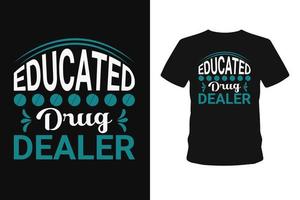 gebildete Drogendealer-Kalligrafie-T-Shirt-Designs. vektor