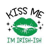 kyss mig jag är irländsk ish vektordesign vektor