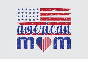 amerikanische Mutter 4. Juli und Muttertags-T-Shirt-Design vektor