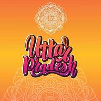 uttar pradesh handskriven stock bokstäver typografi. delstater i Indien. kalligrafi för logotyp badge ikon kort vykort logotyp, banner, tagg. vektor illustration eps10. mandala orange ljus gradient