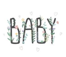 schöne Inschrift Baby. beschriftung mit frühlingsblumen und pflanzen. Illustration für Babyshower, Postkarte, Poster, vektor