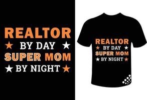 Realtor by Day Super Mom by Night Beste Muttertags-T-Shirt-Design-Zitate für Immobilienmaklerfamilien vektor