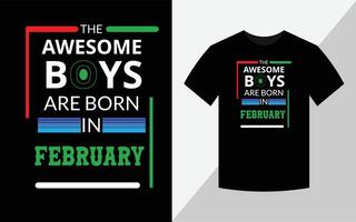 de fantastiska pojkarna är födda i februari, födelsedag t-shirt design vektor