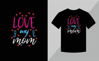 älskar min mamma, mors dag t-shirt design vektor