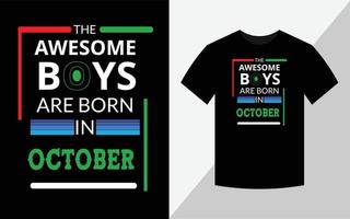 die tollen jungs sind im oktober geboren, t-shirt design vektor