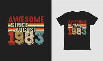 genial seit August 1983 T-Shirt-Design. vektor