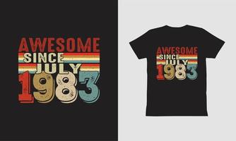 fantastisk sedan juli 1983 t-shirt design. vektor