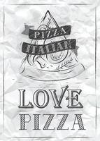 poster mit pizza und ein stück pizza mit der aufschrift italienische pizza, liebe pizza stilisierte zeichnung eines stifts auf einem zerknitterten papier vektor