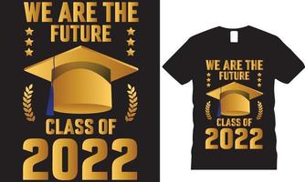 Wir sind die Zukunftsklasse von 2022 vektor