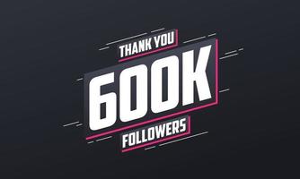 Danke 600.000 Follower, Grußkartenvorlage für soziale Netzwerke. vektor